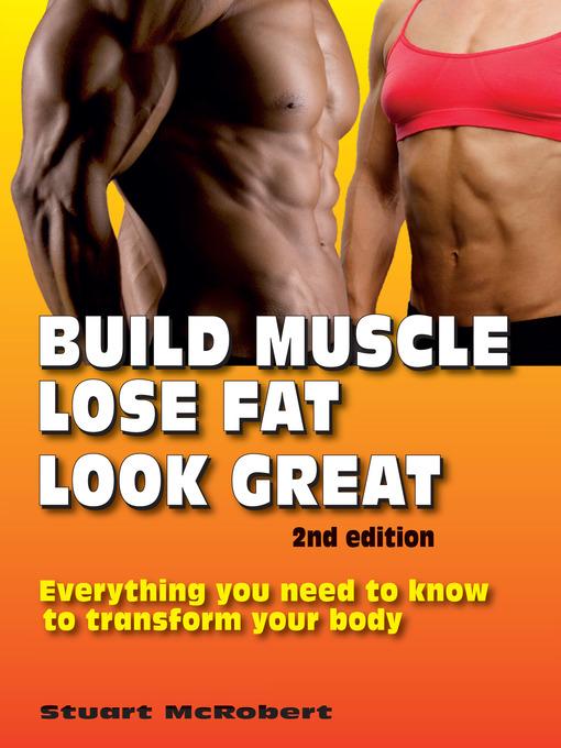 Title details for Build Muscle, Lose Fat, Look Great by Stuart McRobert - Available